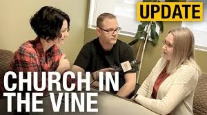 Church in the Vine update