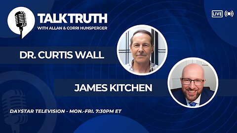 Talk Truth: Dr. Curtis Wall & James Kitchen